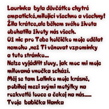 Autor: babička  Hanka
Název: slova pro Laurinku